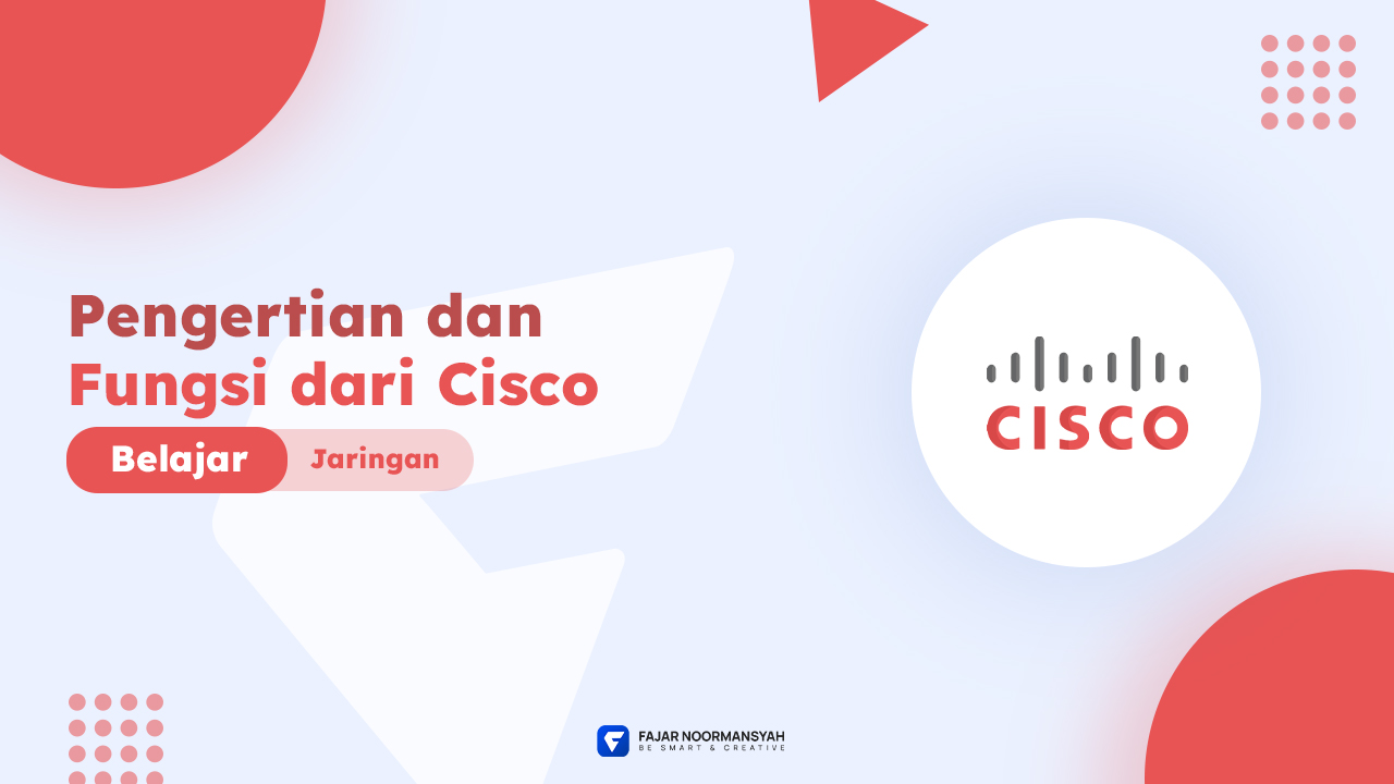 Pengertian dan Fungsi Cisco